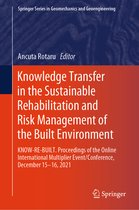 Springer Series in Geomechanics and Geoengineering- Knowledge Transfer in the Sustainable Rehabilitation and Risk Management of the Built Environment