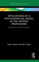 Explorations in Mental Health- Applications of a Psychospiritual Model in the Helping Professions