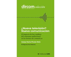 DirCom - ¿Nueva televisión? Nueva comunicación. El impacto de los cambios del consumo audiovisual en las formas de comunicar