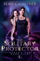 Etherya's Earth 8 - The Solitary Protector