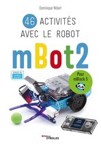 Serial makers - 46 activités avec le robot mBot2