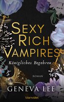 Die Sexy-Rich-Vampires-Saga 4 - Sexy Rich Vampires - Königliches Begehren