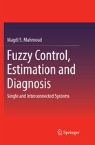 Fuzzy Control, Estimation and Diagnosis