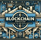 Blockchain Unveiled