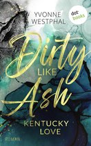 Kentucky Love 2 - Dirty Like Ash