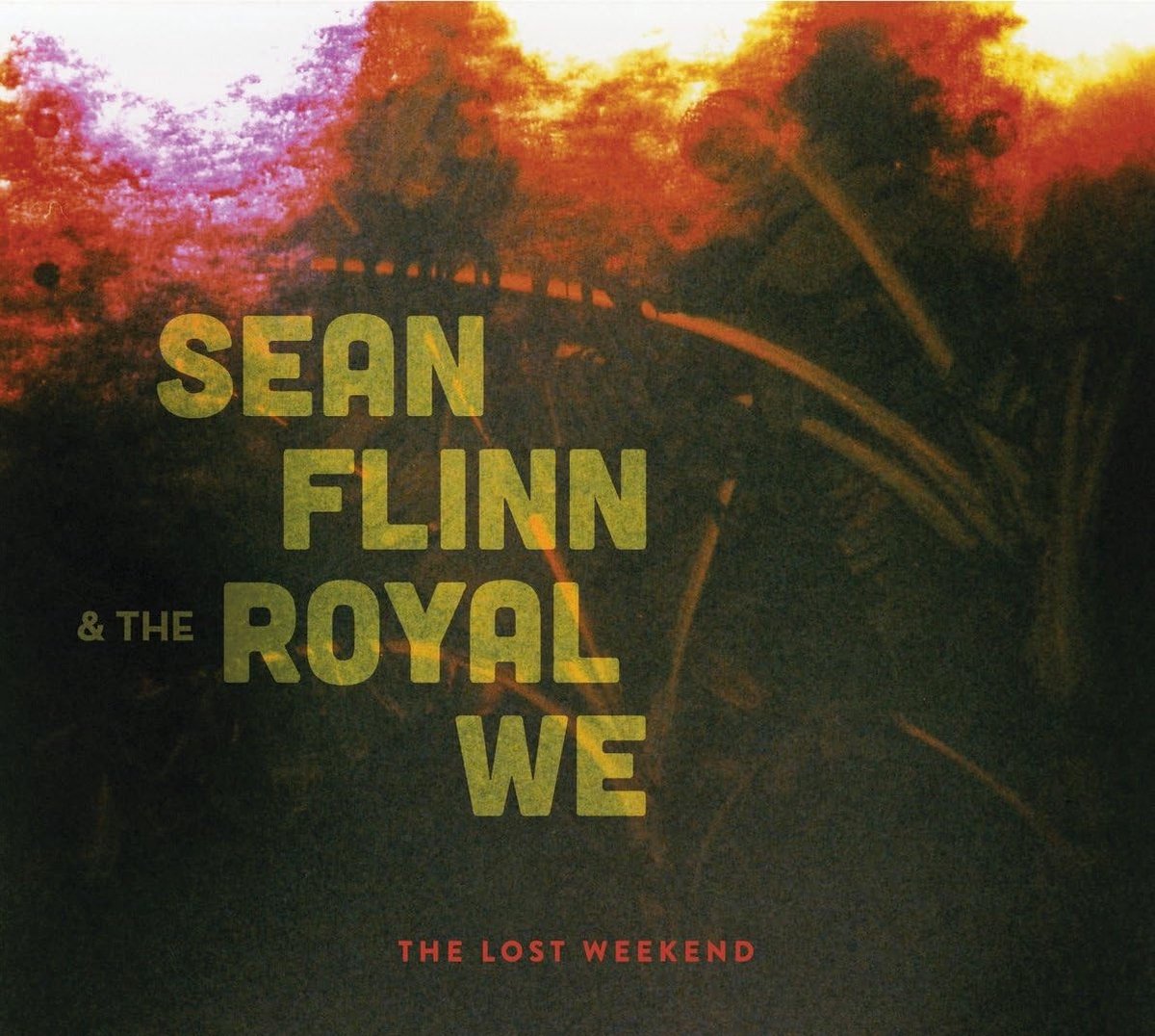 Sean Flinn & The Royal We - The Lost Weekend (CD)