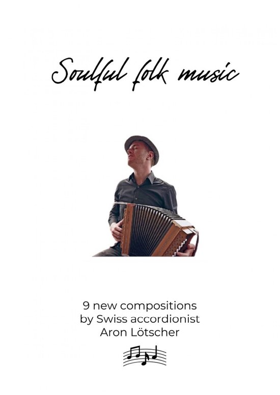 Soulful folk music - 9 new scores by Swiss accordionist Aron ... - cover
