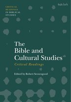 T&T Clark Critical Readings in Biblical Studies-The Bible and Cultural Studies: Critical Readings