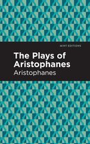Mint Editions-The Plays of Aristophanes