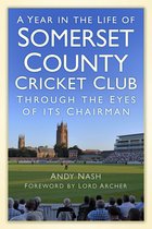 Year In The Life Of Somerset Ccc