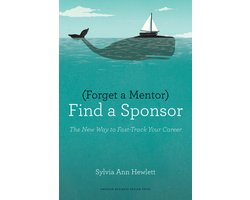 Forget A Mentor Find A Sponsor