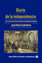 Historia de Colombia - Diario de la independencia Del virreinato de la Nueva Granada a la República de Colombia