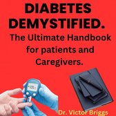 DIABETES SERIES 11 - Diabetes Demystified