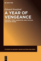 Studies in Ancient Near Eastern Records (SANER)17,1-A Year of Vengeance
