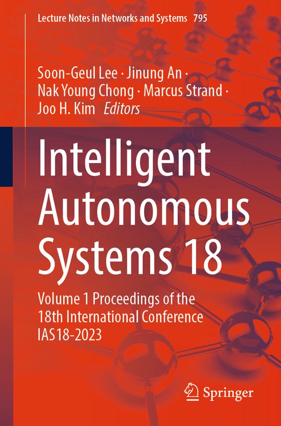 Lecture Notes in Networks and Systems795- Intelligent Autono ... - cover