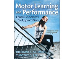 Motor Learning and Performance From Principles to Application