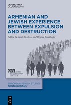 Europäisch-jüdische Studien – Beiträge51- Armenian and Jewish Experience between Expulsion and Destruction