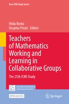 New ICMI Study Series- Teachers of Mathematics Working and Learning in Collaborative Groups