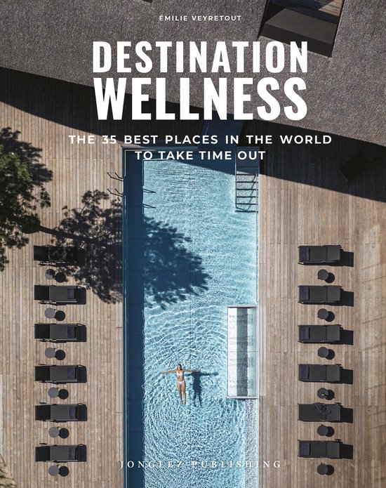 Jonglez Photographic Journeys- Destination Wellness - cover