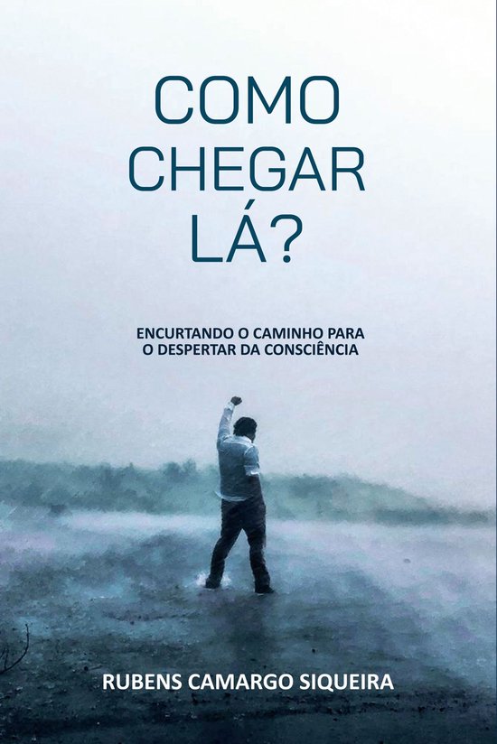 Como chegar lá? (ebook), Rubens Camargo Siqueira | 9788536667140 ...