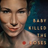 Baby Killed The Roses - Baby Killed The Roses (LP)