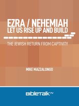 Ezra/Nehemiah: Let Us Rise Up and Build