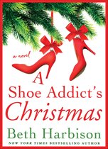 The Shoe Addict Series - A Shoe Addict's Christmas