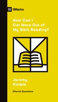 Church Questions- How Can I Get More Out of My Bible Reading?