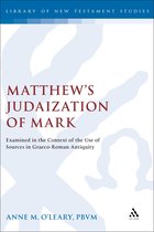 The Library of New Testament Studies- Matthew's Judaization of Mark