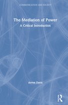 Communication and Society-The Mediation of Power