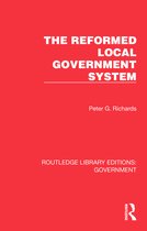 Routledge Library Editions: Government-The Reformed Local Government System