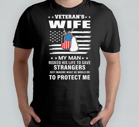Veteran's Wife - T Shirt - HusbandAndDad - FamilyMan - DadLife - Fatherhood - ManEnVader - GezinMan - VaderLeven - VaderZijn