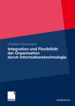 Integration und Flexibilität der Organisation durch Informationstechnologie
