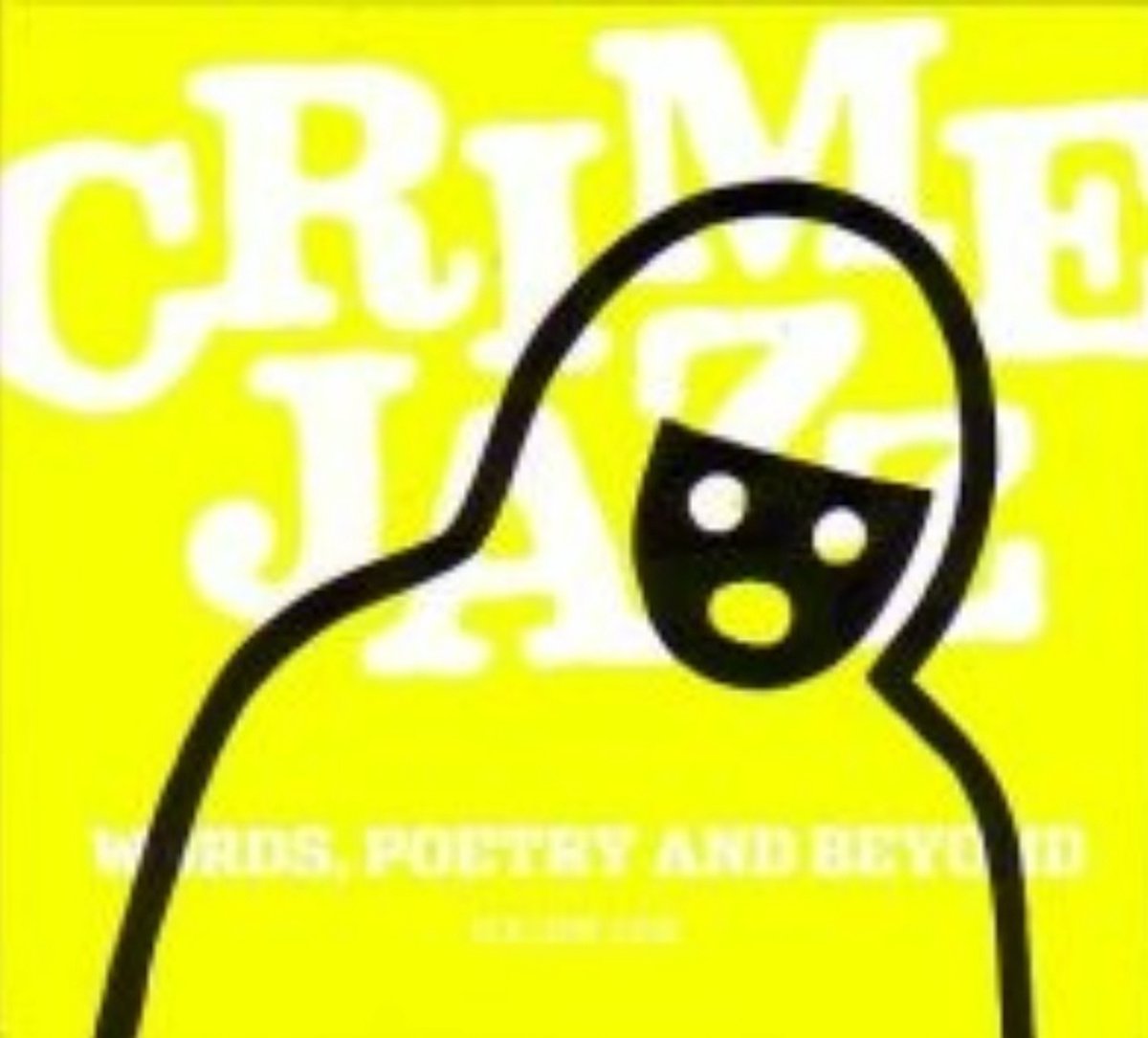Crime Jazz - Words, Poetry and Beyond - Volume One