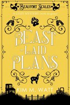 A Beaufort Scales Mystery 7 - Beast-Laid Plans - a Cozy Mystery (with Dragons)
