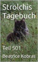 Strolchis Tagebuch 501 - Strolchis Tagebuch - Teil 501