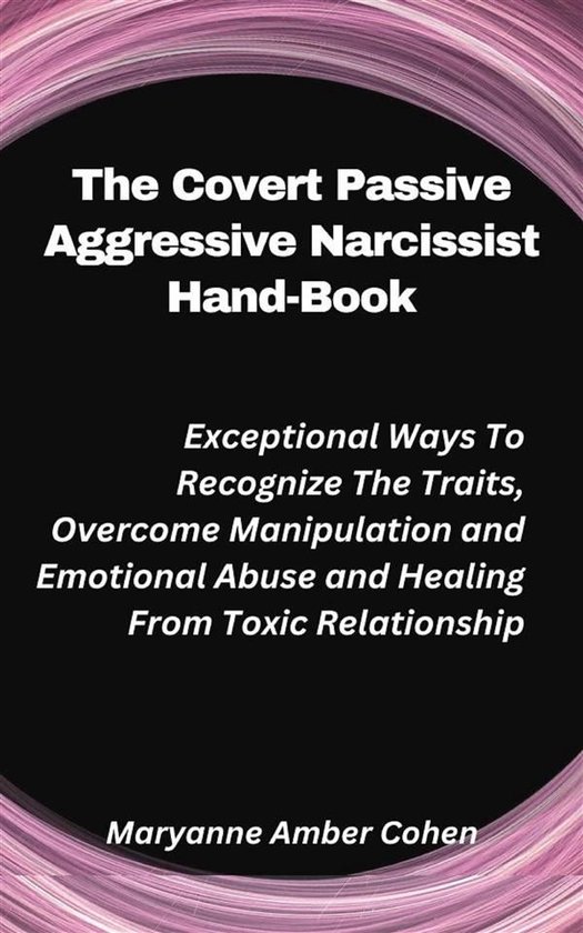The Covert Passive Aggressive Narcissist Hand-Book - cover