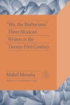 Critical Mexican Studies- We the Barbarians