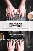 The Age of Low Tech Towards a Technologically Sustainable Civilization