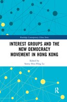 Routledge Contemporary China Series- Interest Groups and the New Democracy Movement in Hong Kong
