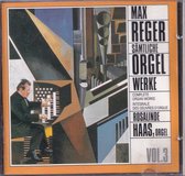 Samtliche Orgelwerke Vol. 3 - Max Reger - Rosalinde Haas bespeelt het Albiez-Orgel te Frankfurt am Main.