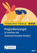 Beltz Therapie-Tools - Therapie-Tools Progredienzangst in Familien mit chronisch kranken Kindern