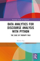 Routledge Studies in Linguistics- Data Analytics for Discourse Analysis with Python