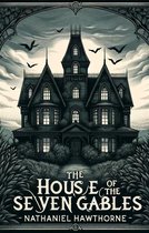 The House Of The Seven Gables(Illustrated)