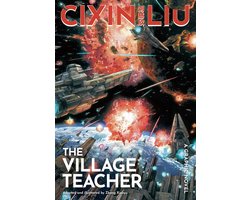 The Worlds of Cixin Liu- Cixin Liu's The Village Teacher