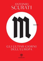 Il romanzo di Mussolini 3 - M. Gli ultimi giorni dell'Europa