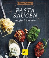 GU Magic Cooking - Pastasaucen magisch kreativ
