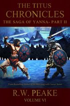 The Titus Chronicles-The Saga of Yanna Part II