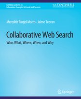 Synthesis Lectures on Information Concepts, Retrieval, and Services- Collaborative Web Search