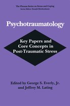 Psychotraumatology: Key Papers and Core Concepts in Post-Traumatic Stress